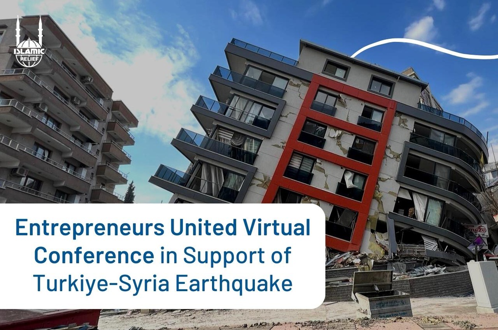 Entrepreneurs United Virtual Conference in support of Turkiye-Syria Earthquake